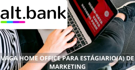 O alt.bank acaba de abrir uma vaga de emprego para Estagiário(a) de Marketing em regime 100% home office