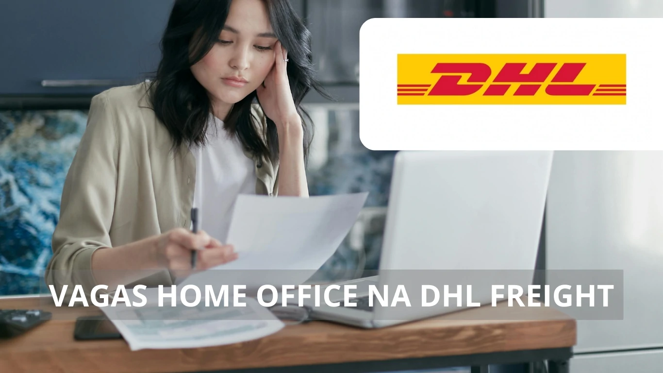 DHL Freight: Vagas de emprego em home office em uma das líderes mundiais de logística, confira!