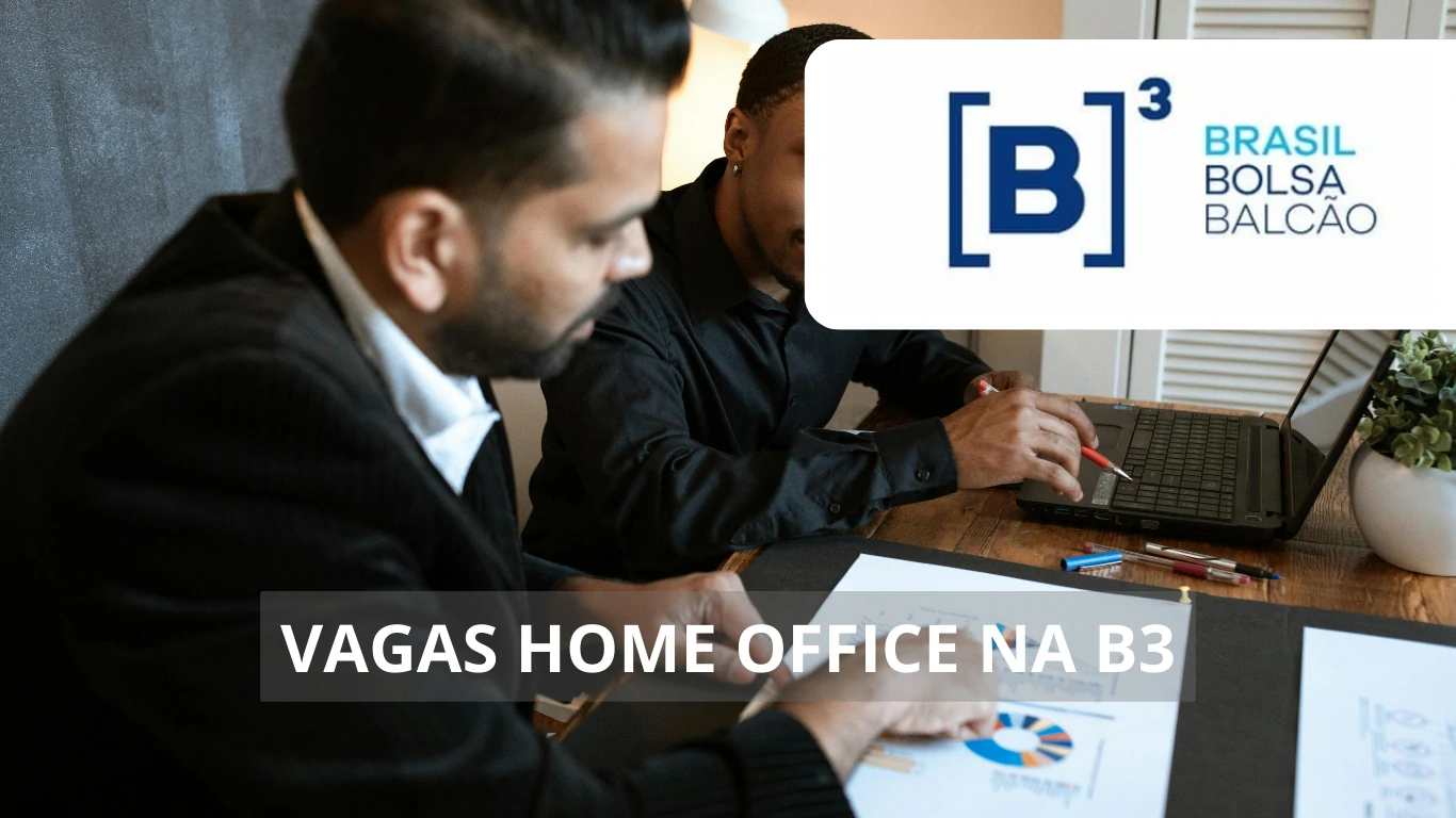 B3 oferece diversas vagas de emprego em home office: Saiba como trabalhar em uma das maiores empresas do mercado financeiro do Brasil