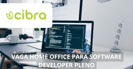 Trabalhe de casa na Cibra! Vaga para Software Developer com benefícios atrativos e oportunidade de crescimento