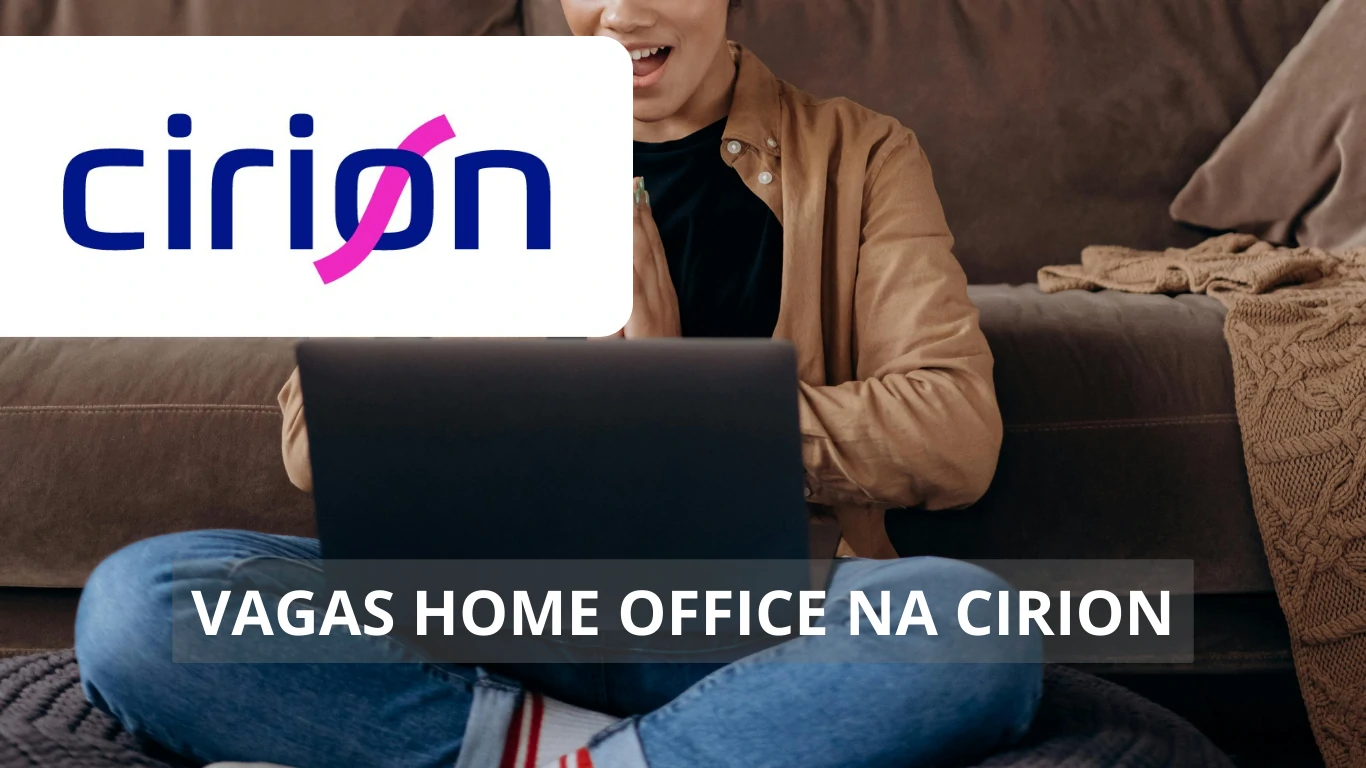 Cirion Technologies oferece vagas de emprego em home office: Oportunidades imperdíveis para diversos profissionais