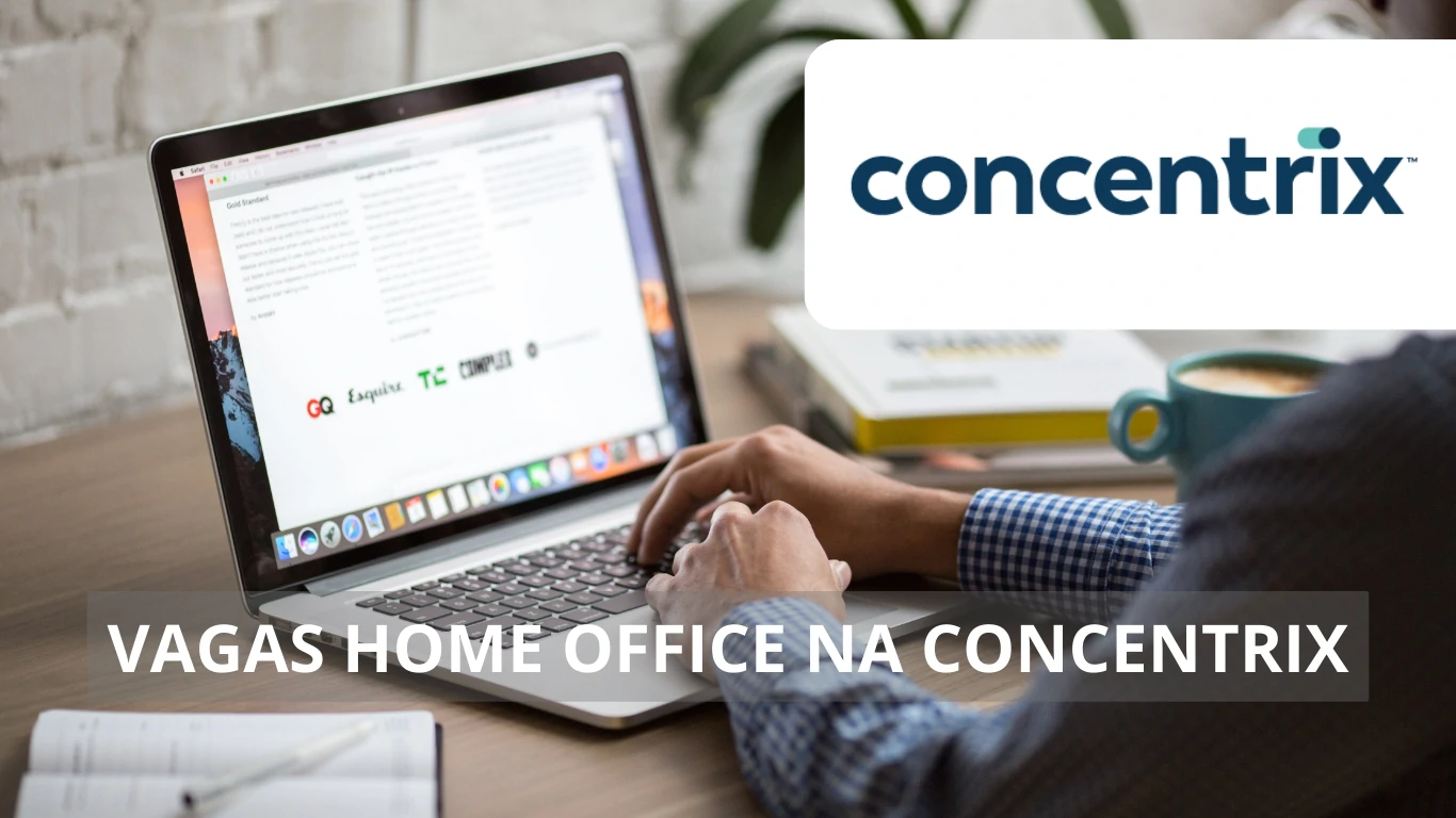 Concentrix abre novas vagas home office: Veja como se candidatar às oportunidades de trabalho da empresa