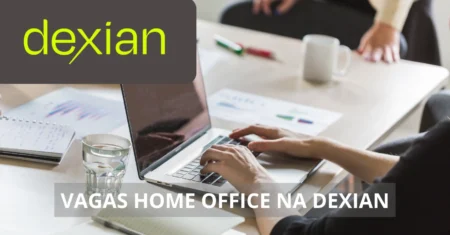 Dexian oferece dezenas vagas home office com atuação no Brasil e exterior – confira as oportunidades e impulsione sua carreira!