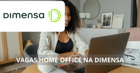 Dimensa Tecnologia oferece vagas de emprego em home office com oportunidades de trabalho remoto em tecnologia, marketing, design e diversas outras áreas, inscreva-se agora e confira os benefícios