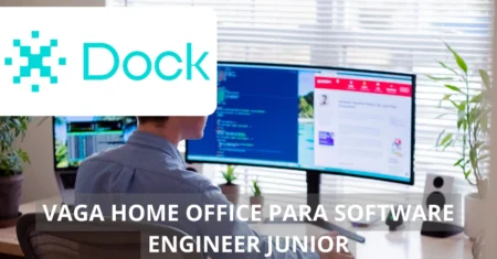 Dock abre vaga home office para Software Engineer Júnior com foco em Golang no time Global Core: Excelente oportunidade de crescimento e inovação no setor