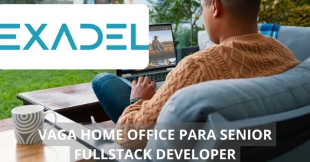 Exadel oferece oportunidade imperdível para quem deseja trabalhar de casa: Vaga Fullstack Developer com atuação 100% home office!