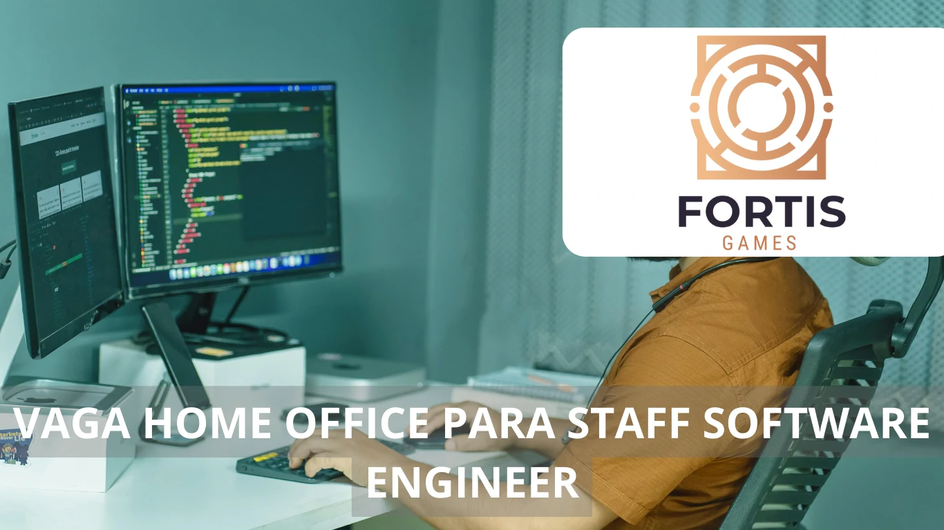 A Fortis Games está em busca de um profissional qualificado para preencher uma vaga de emprego em home office de Staff Software Engineer