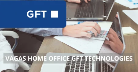 GFT Technologies lança seleção de vagas home office com salários imperdíveis: Veja como garantir seu emprego dos sonhos e os incríveis benefícios oferecidos para candidatos de todo o Brasil!