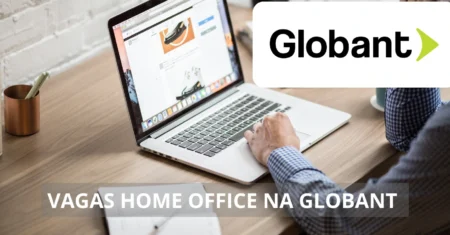 A Globant está oferecendo MUITAS vagas de emprego para quem sonha em trabalhar em casa