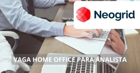 Quer trabalhar 100% de casa? Neogrid oferece vaga de Analista em regime totalmente remoto — inscreva-se e conquiste essa chance!