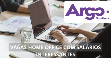 Argo Solutions está oferecendo dezenas de vagas de emprego em home office com salários acima de R$ 2 mil!