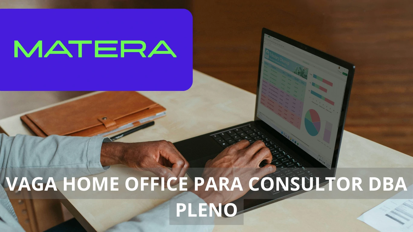 Matera oferece oportunidade de trabalho no setor de tecnologia para profissional Consultor DBA Pleno em regime 100% home office