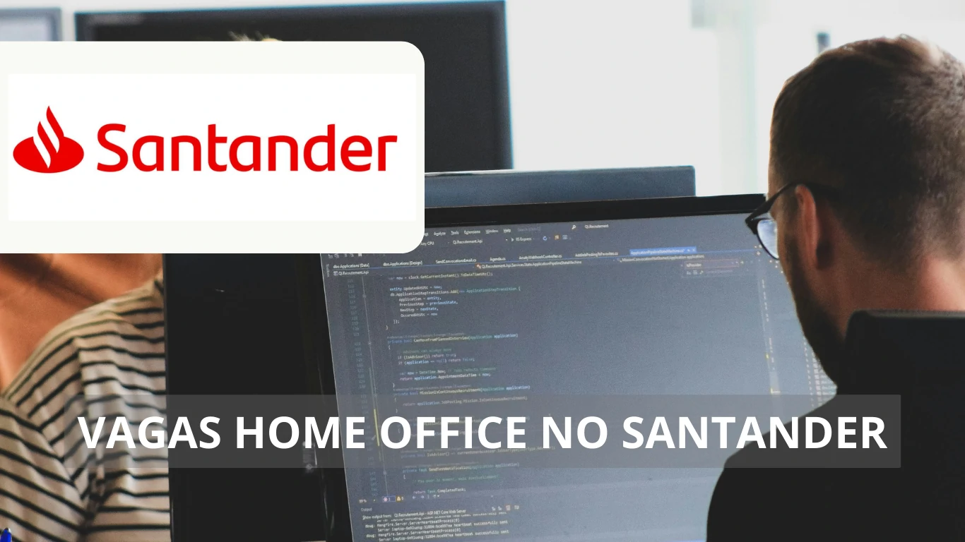 Santander Brasil abre novo processo seletivo com vagas de trabalho com possibilidade de home office em todo o país, veja mais!