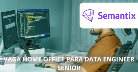 Confira a incrível oportunidade de trabalho remoto na Semantix: Vaga aberta para Data Engineer com possibilidade de crescimento e atuação 100% home office!