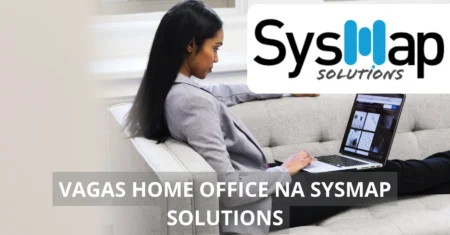 SysMap Solutions oferece oportunidades de trabalho: Vagas de emprego em home office para diferentes profissionais na área de tecnologia