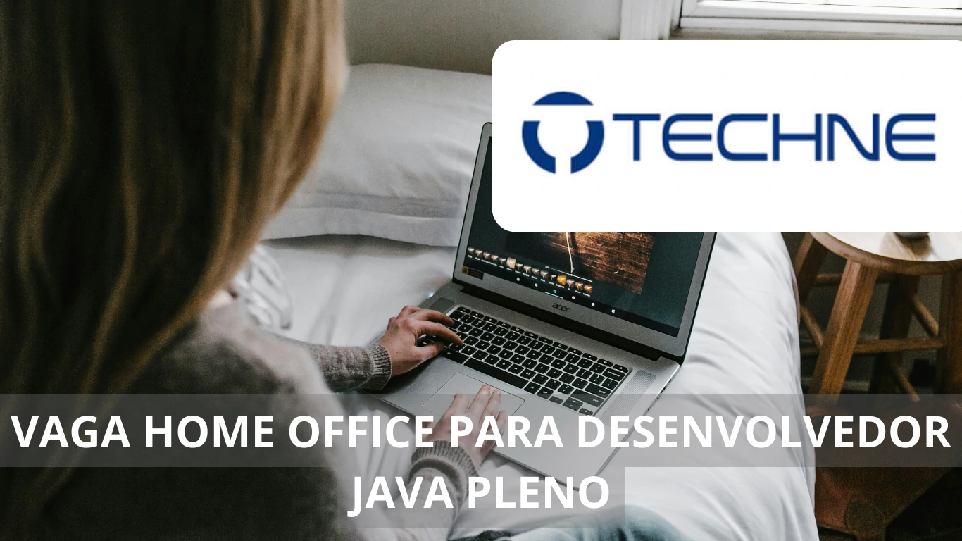 Techne abre vaga de emprego em home office para profissional Desenvolvedor Java Pleno, veja mais!