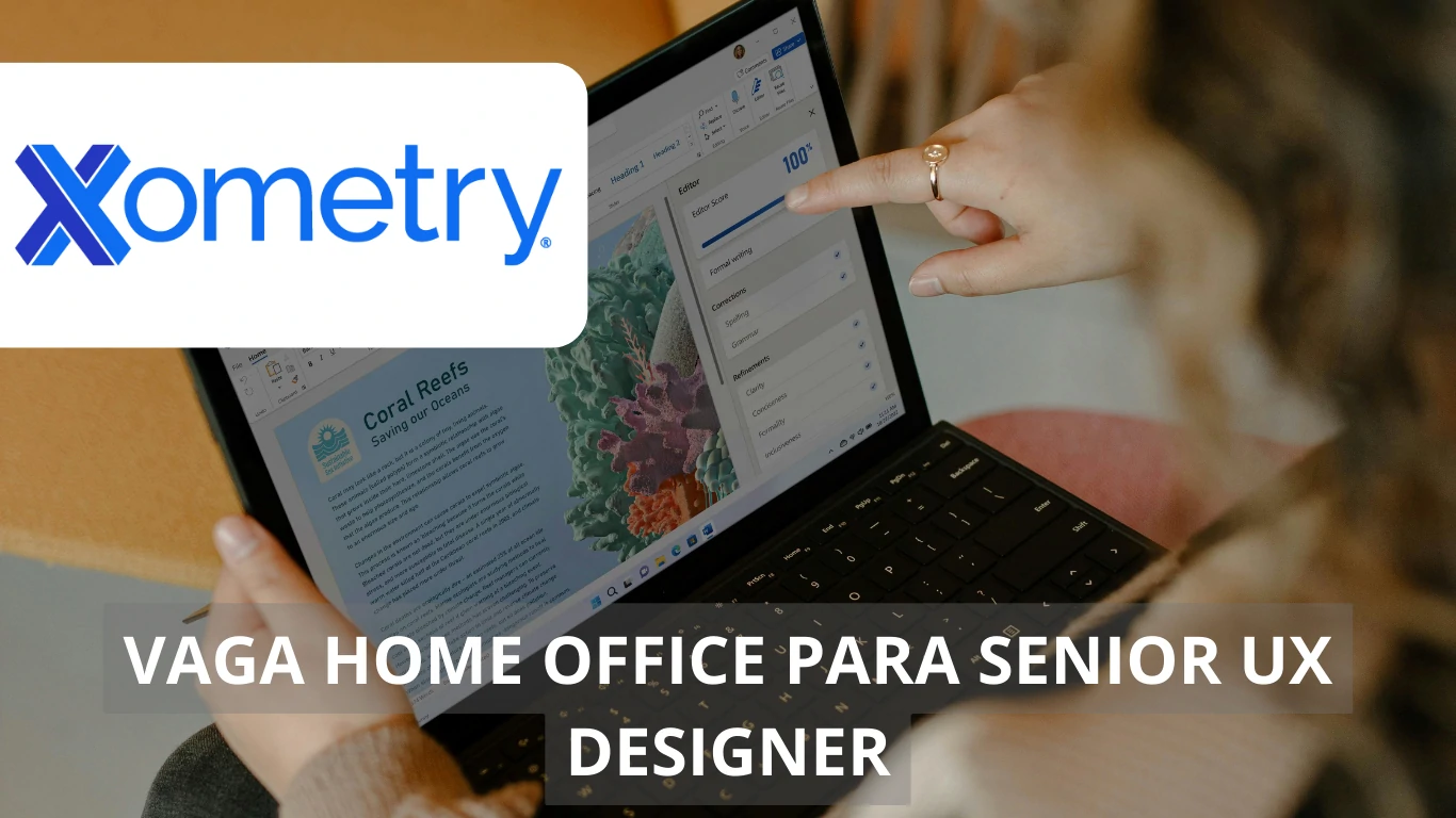 A Xometry abre vaga em regime 100% home office para profissional Senior UX Designer com experiência