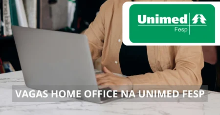 Unimed Fesp oferece novas vagas de emprego em home office com benefícios exclusivos; faça parte de uma das maiores redes de saúde do Brasil