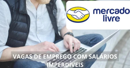 Mercado Livre abre seletivo com centenas de vagas home office, com salários acima de R$ 2 mil!