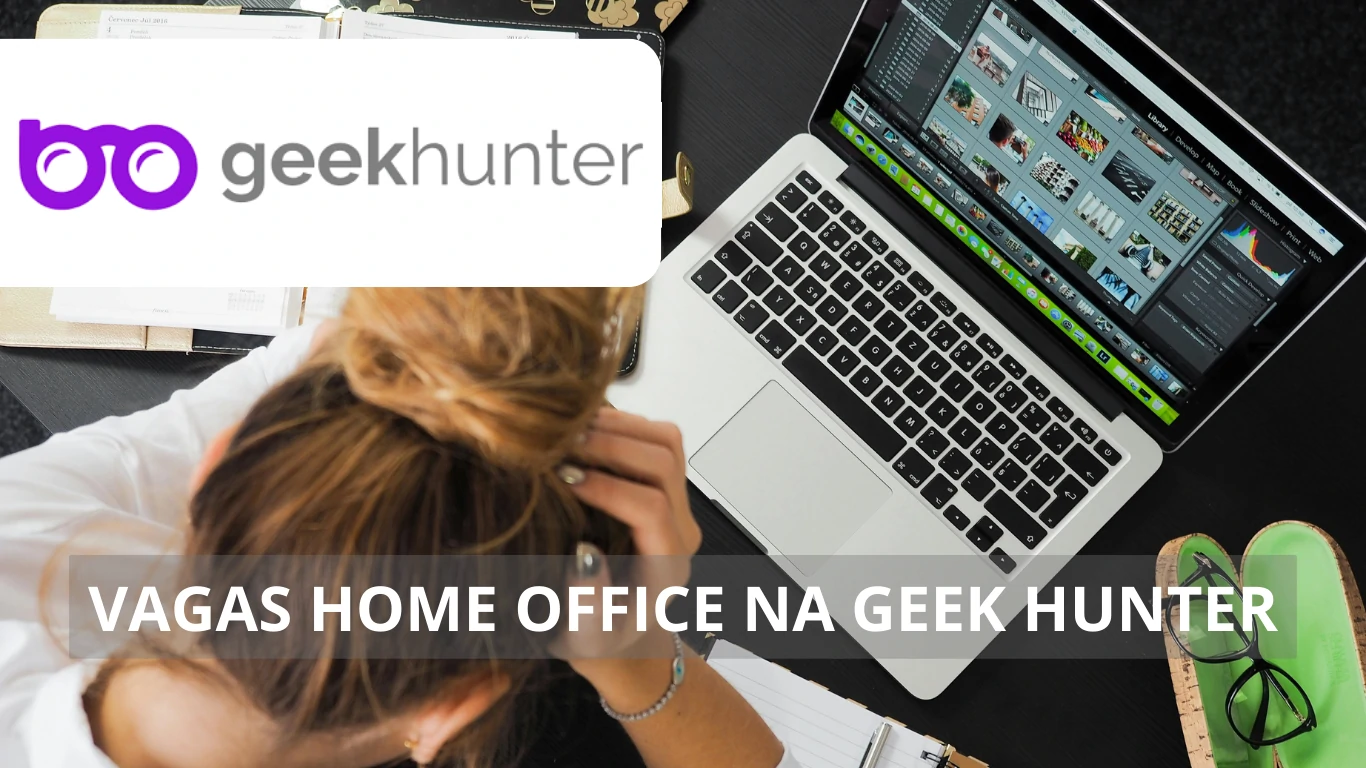 GeekHunter abre vagas de emprego em regime home office: Conheça as vagas e saiba como ingressar em uma empresa de renome no mercado