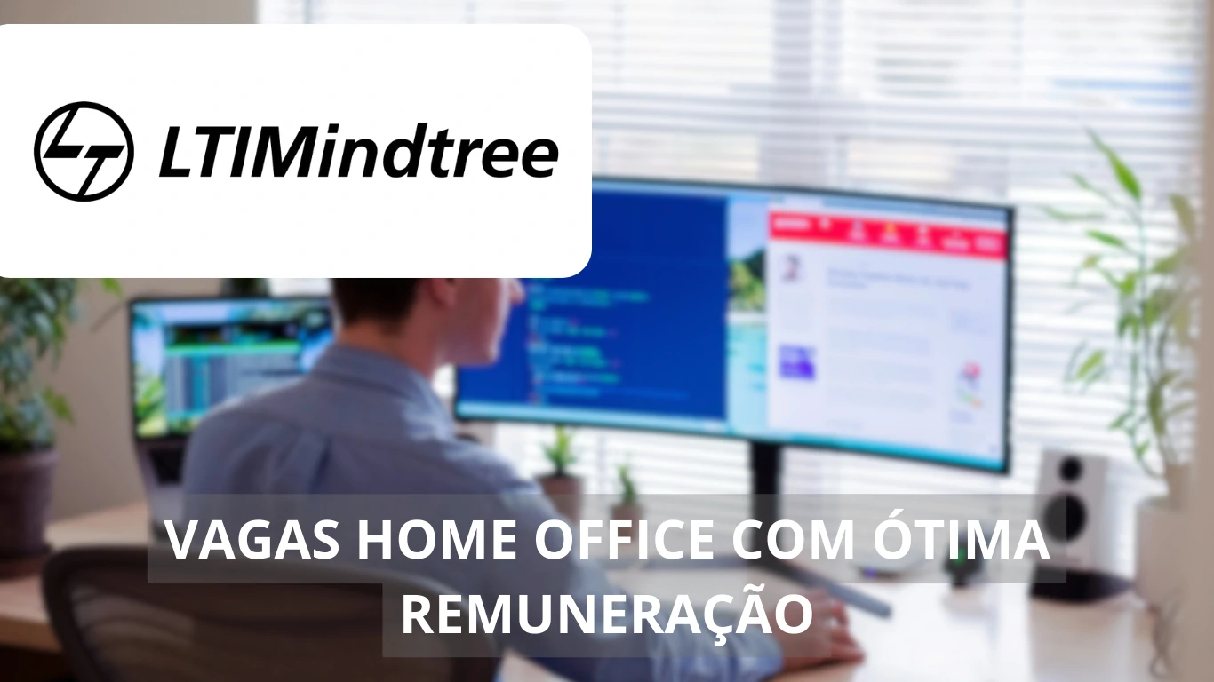 LTIMindtree: Trabalhe em uma empresa global em uma vaga de emprego totalmente home office