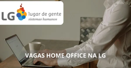 LG abre vagas de emprego home office: descubra como trabalhar na gigante global de tecnologia e eletrônicos 