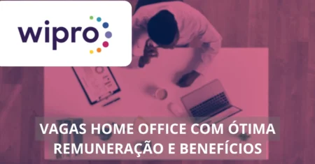 Gigante global de tecnologia, Wipro, anuncia vagas home office: Veja como conquistar seu lugar em uma empresa inovadora e trabalhar remotamente