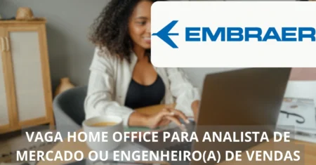 Embraer abre vaga home office com salário de até R$ 8 mil para Analista de Mercado ou Engenheiro(a) de Vendas Sênior na área de Aviação Comercial. Inscreva-se já!