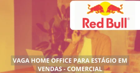 Quer trabalhar de casa para a Red Bull? Estágio home office em Vendas – Comercial promete revolucionar sua carreira com uma das marcas mais icônicas do planeta!