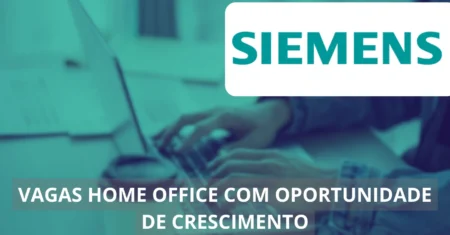 Sonho realizado! Siemens oferece diversas vagas home office para profissionais que desejam ingressar em uma das maiores empresas de tecnologia e inovação do mundo!