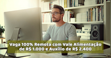 ANALISTA DE DADOS SÊNIOR: Vaga Home Office com V/A de R$ 1.000 e Auxílio Remoto de R$ 2.400