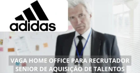 Recrutador Sênior de Aquisição de Talentos – Adidas anuncia vaga em home office para profissional qualificado!