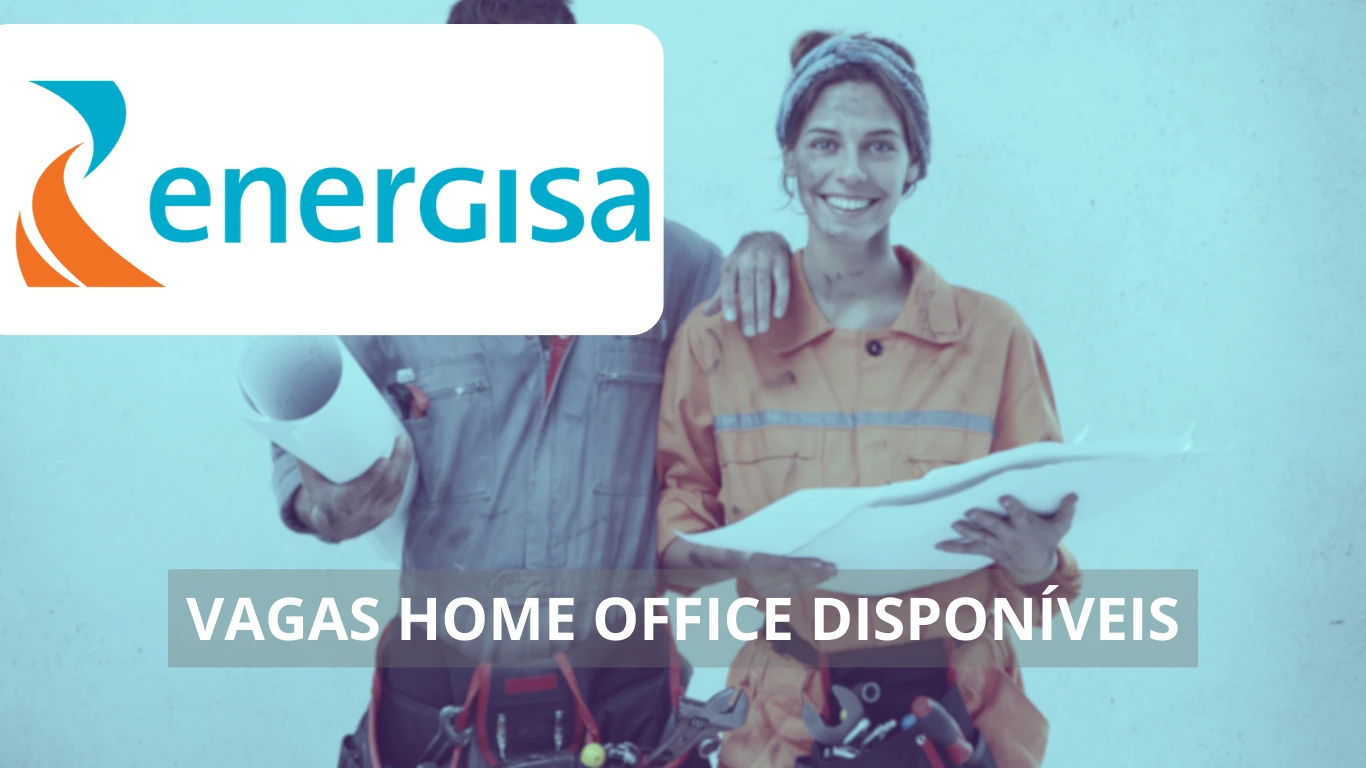 Grupo Energisa está ofertando uma dezena de novas vagas de emprego com possibilidade de home office, confira!