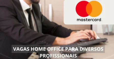 Mastercard oferece dezenas de vagas home office nas áreas de programação, finanças, administração e mais!