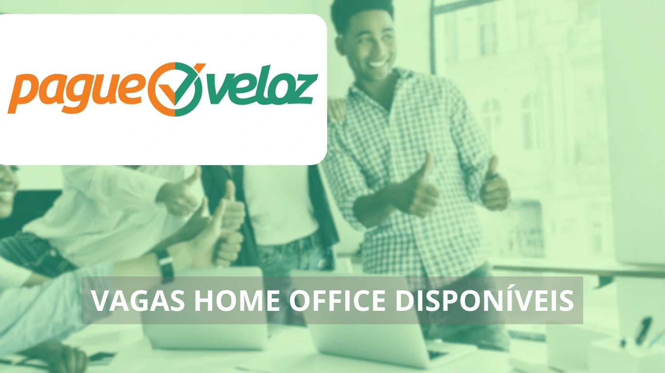 PagueVeloz abre novas vagas de emprego para profissionais que queiram trabalhar em home office