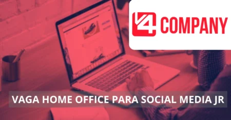 Social Media Junior – V4 Company oferece vaga home office: inicie sua carreira no marketing digital!