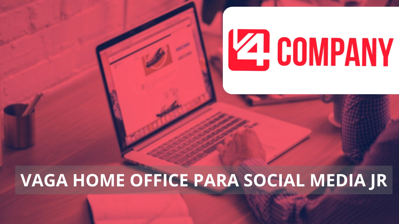 V4 Company oferece vaga home office para Social Media Junior: inicie sua carreira no marketing digital em uma das maiores empresas de performance do Brasil