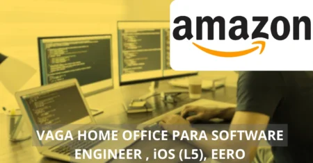 Software Engineer – Amazon está contratando na modalidade vaga home office com remuneração de até R$ 14 mil