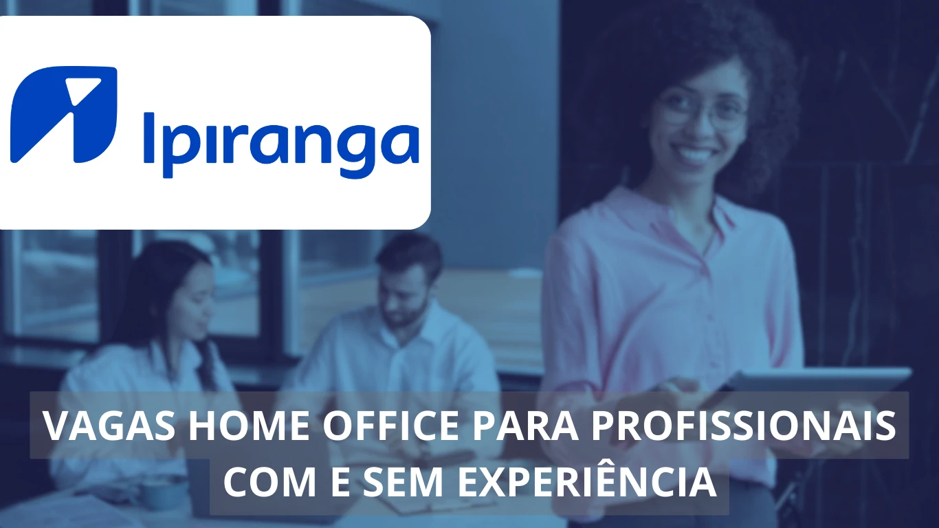 Ipiranga está com uma dezena de novas vagas de emprego em home office para analistas, especialistas, confira!