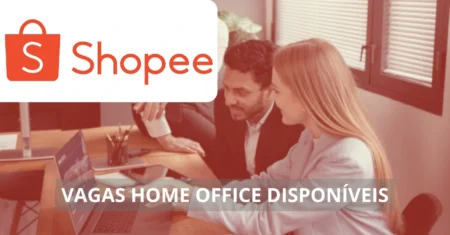 Shopee anuncia novas vagas de emprego em home office para analistas, especialistas, coordenadores e mais, confira!