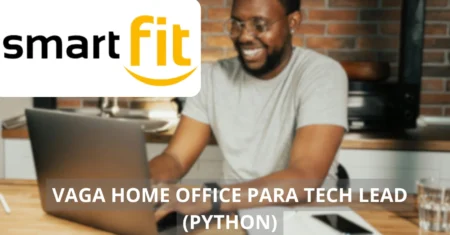 Tech Lead (Python) – Smart Fit está contratando para vaga home office com ganhos de até R$ 16 mil por mês!