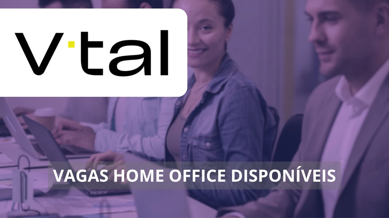 V.tal anuncia uma dezena de novas vagas de emprego em home office para especialistas, consultores, analistas e mais