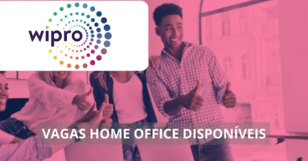 Wipro abre mais de 40 vagas de emprego em home office no Brasil e no exterior com remuneração além dos R$ 3 mil!