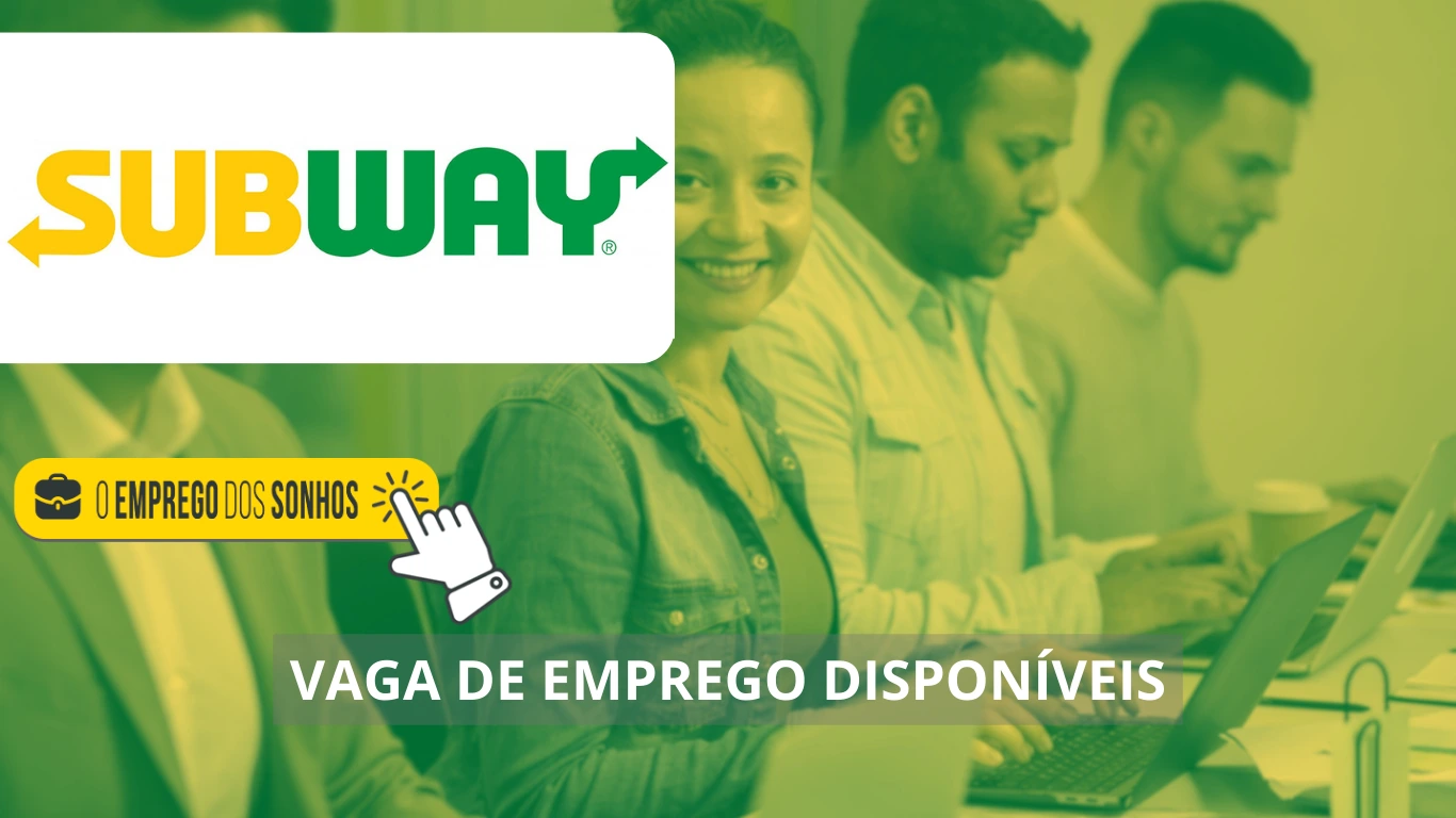 Subway anuncia novas vagas em regime 100% home office ao redor do mundo para diversos profissionais