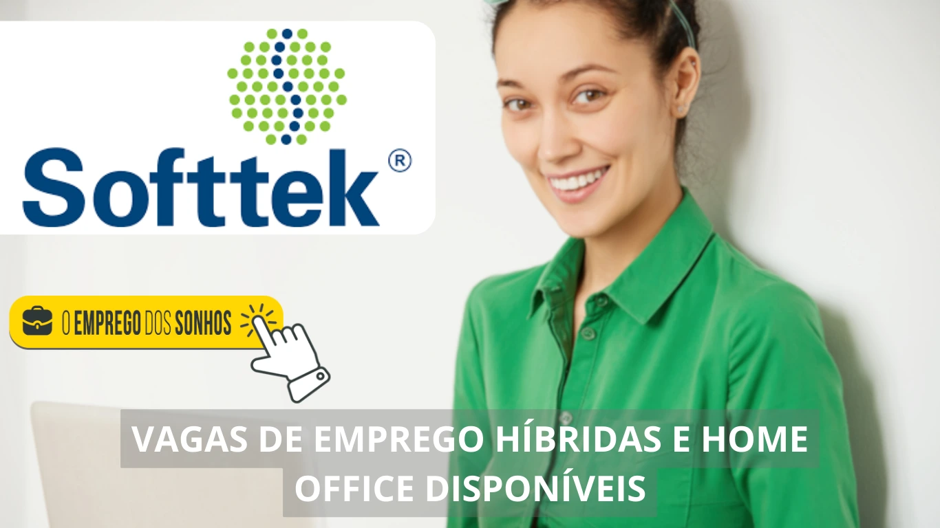 Sofftek oferece vagas home office e híbridas para profissionais em busca de oportunidades de crescimento no setor de tecnologia