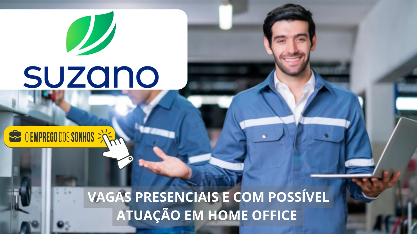 Suzano está oferecendo 100 vagas de emprego com possível atuação em home office e presencialmente em todo país, confira!