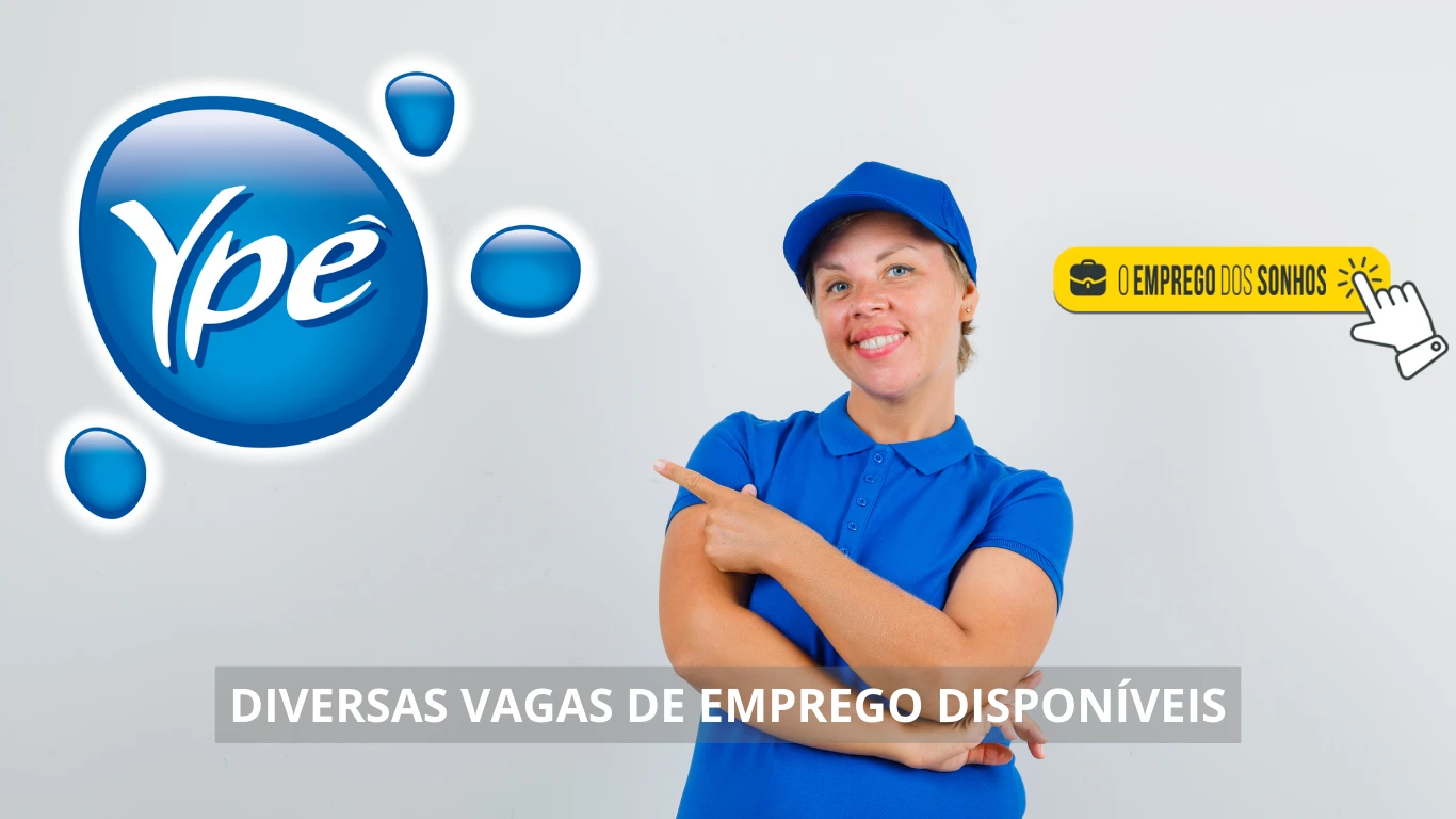 Ypê está contratando! Empresa está oferecendo mais de 70 oportunidades diversas em vagas de emprego híbridas e presenciais, confira!