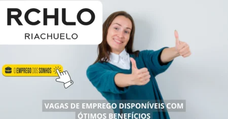 Riachuelo está contratando! Confira as mais de 500 vagas presenciais, home office e híbridas disponíveis com benefícios incríveis