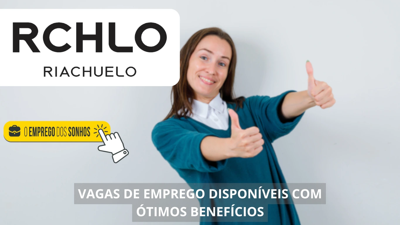 Riachuelo está contratando! Descubra as mais de 500 vagas presenciais, home office e híbridas na empresa com benefícios incríveis