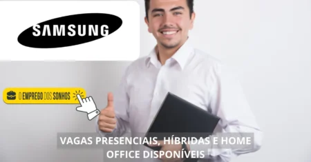 Samsung oferece mais de 300 vagas home office, híbridas e presenciais no Brasil e no exterior para profissionais de diferentes áreas